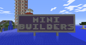 Mini builders